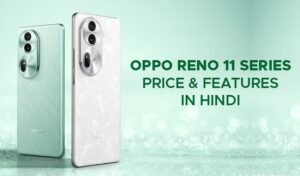 Read more about the article Oppo Reno 11 Series: आए Oppo के Android 14 आधारित धांसू स्मार्टफोन, महज इतने रुपये में बनाएं अपना!