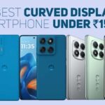 ये हैं 15 हजार से भी कम की प्राइस में मिलने वाले Curved Display Smartphone, जाने सभी ऑफिशियल फीचर्स और कीमत