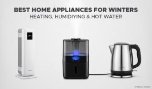 Read more about the article ये हैं Top 10 Home Appliances, जो कड़कड़ाती ठंड से आपको दिलाएंगे छुटकारा | Top 10 Best Home Appliances for Winter 2026